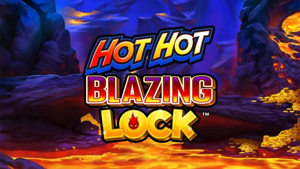 Why The Hot Hot Blazing Lock Game Ignites Big Wins